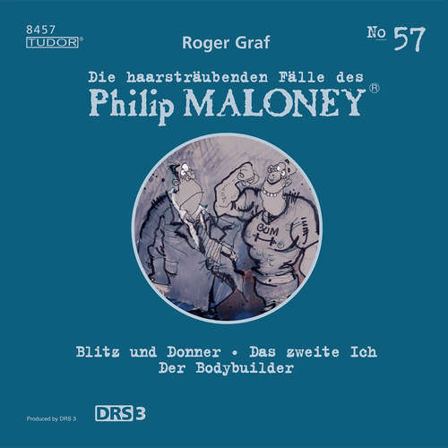 Hoerbuch Die haarsträubenden Fälle des Philip Maloney, No.57 - Roger Graf - Peter Schneider
