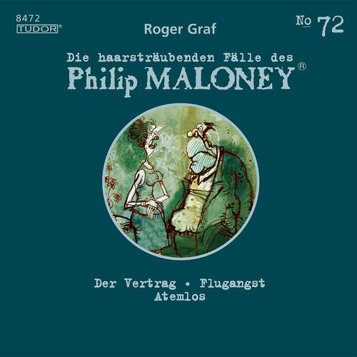Hoerbuch Die haarsträubenden Fälle des Philip Maloney, No.72 - Roger Graf - Jodoc Seidel