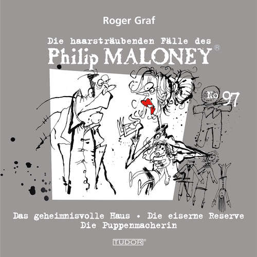 Hoerbuch Die haarsträubenden Fälle des Philip Maloney, No.97 - Roger Graf - Peter Schneider