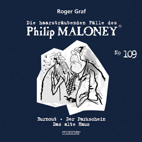 Hoerbuch Die haarsträubenden Fälle des Philip Maloney, No.109 - Roger Graf - Peter Schneider