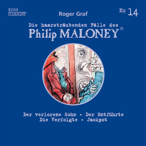 Hoerbuch Die haarsträubenden Fälle des Philip Maloney, No.14 - Roger Graf - Peter Schneider