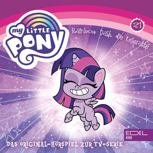 Hoerbuch Folge 21: Rainbow Dash, die Leseratte / Herz- Und Huftag (Das Original-Hörspiel zur TV-Serie) - Angela Strunck - Guiliana Jakobeit