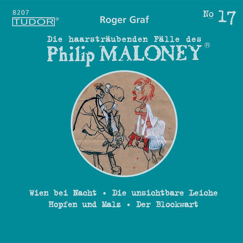 Hoerbuch Die haarsträubenden Fälle des Philip Maloney, No.17 - Roger Graf - Michael Schacht