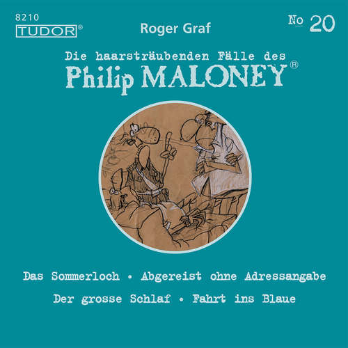 Hoerbuch Die haarsträubenden Fälle des Philip Maloney, No.20 - Roger Graf - Michael Schacht