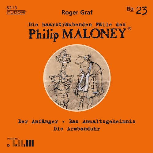 Hoerbuch Die haarsträubenden Fälle des Philip Maloney, No.23 - Roger Graf - Peter Schneider