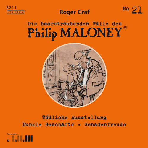 Hoerbuch Die haarsträubenden Fälle des Philip Maloney, No.21 - Roger Graf - Peter Schneider