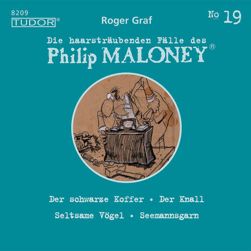 Hoerbuch Die haarsträubenden Fälle des Philip Maloney, No.19 - Roger Graf - Michael Schacht