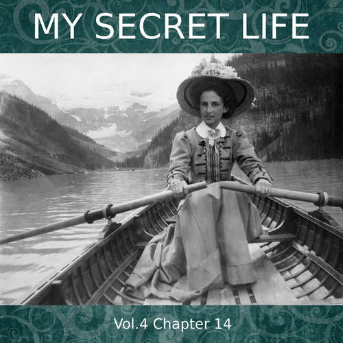 Audiobook My Secret Life, Vol. 4 Chapter 14 - Dominic Crawford Collins - Dominic Crawford Collins