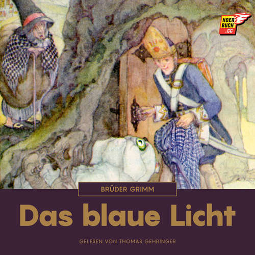 Hoerbuch Das blaue Licht - Brüder Grimm - Thomas Gehringer