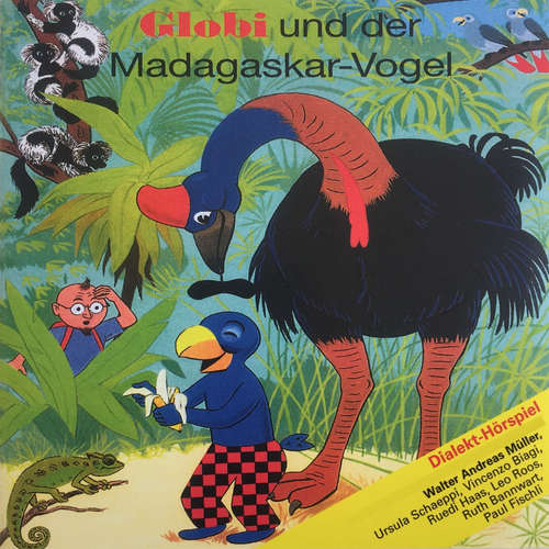 Hoerbuch Globi und der Madagaskar-Vogel -  - Ruedi Haas
