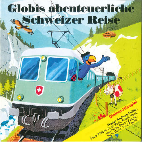 Hoerbuch Globis abenteuerliche Schweizer Reise -  - Bruno Kaspar