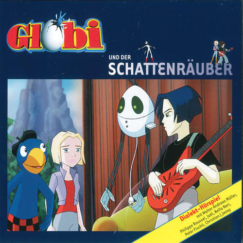 Hoerbuch Globi und der Schattenräuber -  - Christian J. Jenny