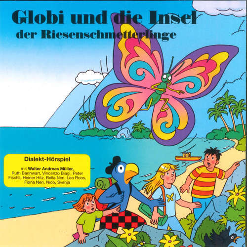 Hoerbuch Globi und die Insel der Riesenschmetterlinge -  - Svenja