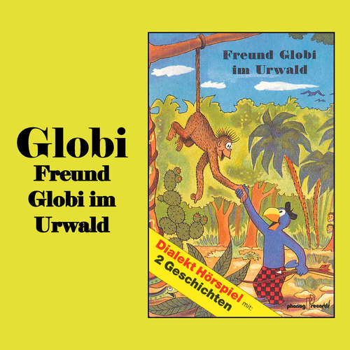 Hoerbuch Freund Globi im Urwald -  - Walter Andreas Müller