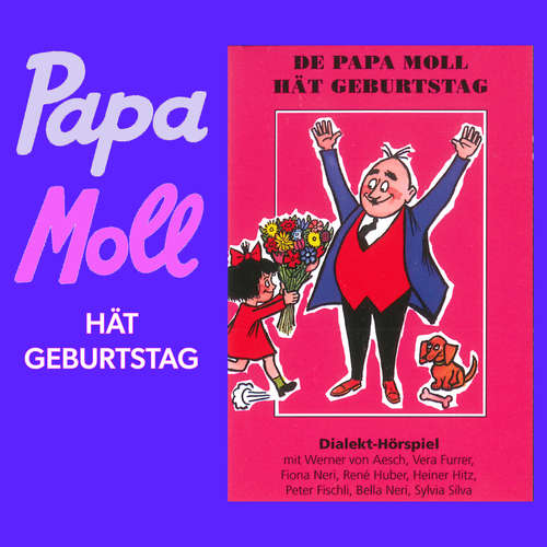 Hoerbuch De Papa Moll hät Geburtstag -  - Vera Furrer
