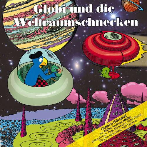 Hoerbuch Globi und die Weltraumschnecken -  - Walter Andreas Müller