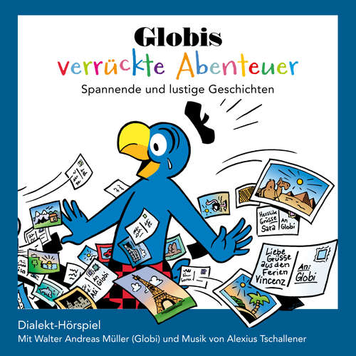 Hoerbuch Globis verrückte Abenteuer - Walter Andreas Müller - Walter Andreas Müller