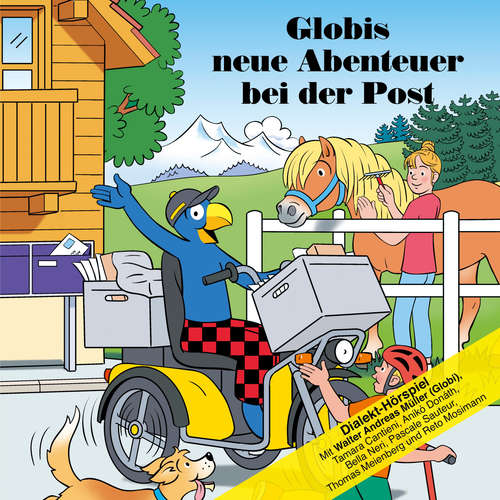 Hoerbuch Globis neue Abenteuer bei der Post - Walter Andreas Müller - Reto Mosimann