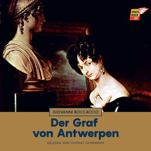 Hoerbuch Der Graf von Antwerpen - Giovanni Boccaccio - Thomas Gehringer