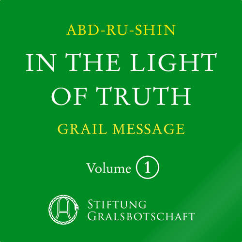Audiobook In the Light of Truth - The Grail Message - Abd-ru-shin - Greyham Dawes