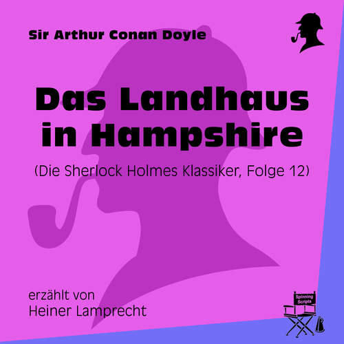 Hoerbuch Das Landhaus in Hampshire (Die Sherlock Holmes Klassiker, Folge 12) - Sir Arthur Conan Doyle - Heiner Lamprecht