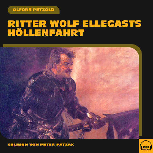 Hoerbuch Ritter Wolf Ellegasts Höllenfahrt - Alfons Petzold - Peter Patzak