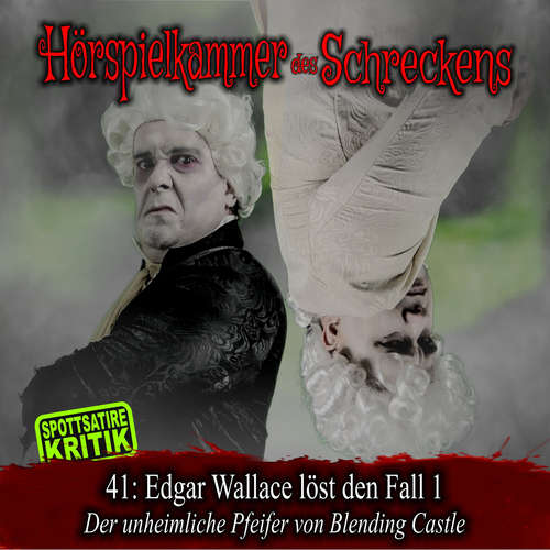 Hoerbuch Folge 41: Edgar Wallace löst den Fall 1 - Der unheimliche Pfeifer von Blending Castle -  - Michael Eickhorst