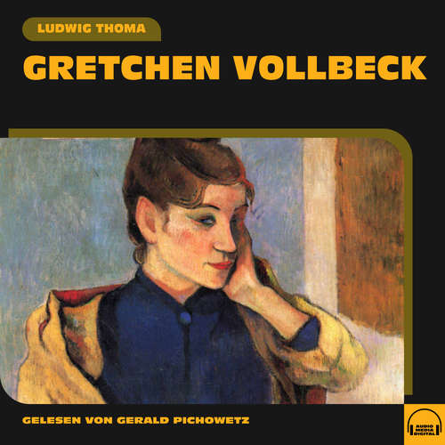 Hoerbuch Gretchen Vollbeck - Ludwig Thoma - Gerald Pichowetz