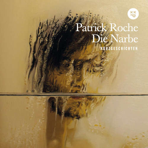 Hoerbuch Die Narbe - Patrick Roche - Kai Taschner