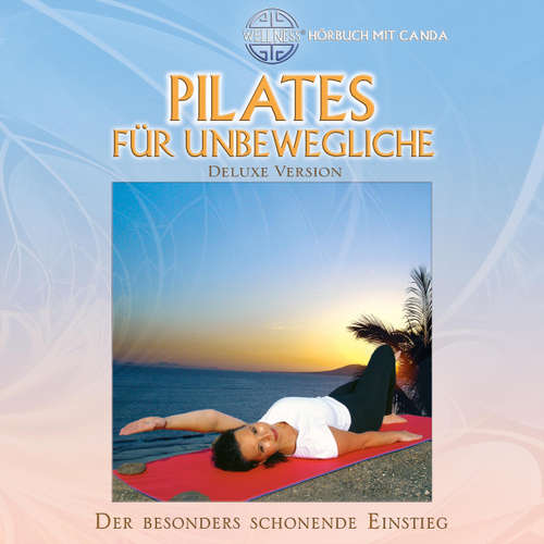 Hoerbuch Pilates für Unbewegliche (Deluxe Version) - Simone Rathmann - Canda