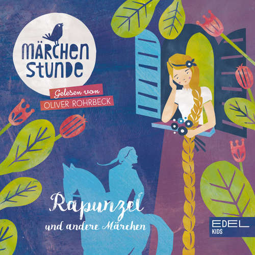 Hoerbuch Märchenstunde: Rapunzel und andere Märchen - Anna Taube - Oliver Rohrbeck