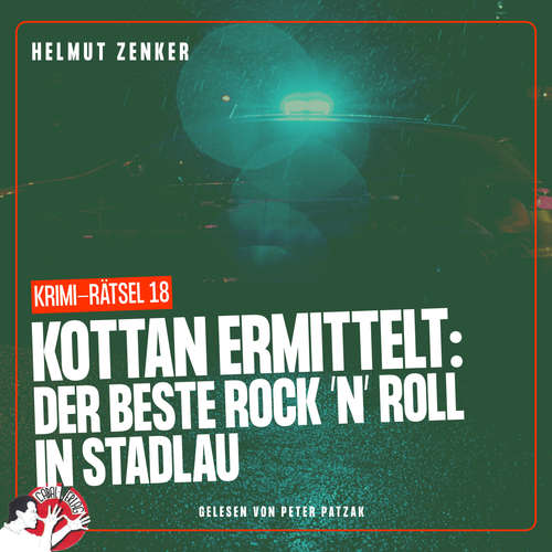 Hoerbuch Kottan ermittelt: Der beste Rock 'N' Roll in Stadlau - Helmut Zenker - Peter Patzak