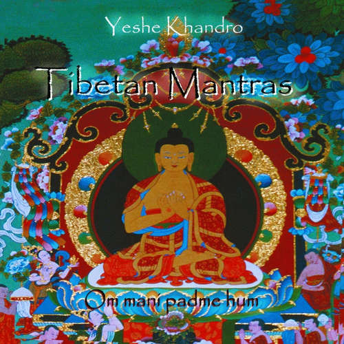 Audiobook Om Mani Padme Hum - Tibetan Mantras - Yeshe Khandro - Yeshe Khandro
