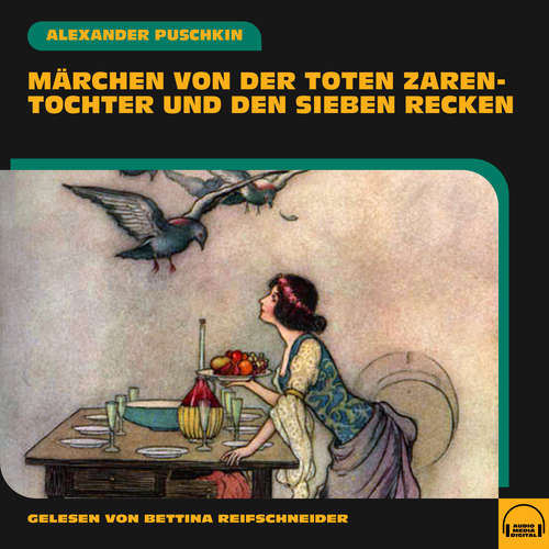Hoerbuch Märchen von der toten Zarentochter und den sieben Recken - Alexander Puschkin - Bettina Reifschneider