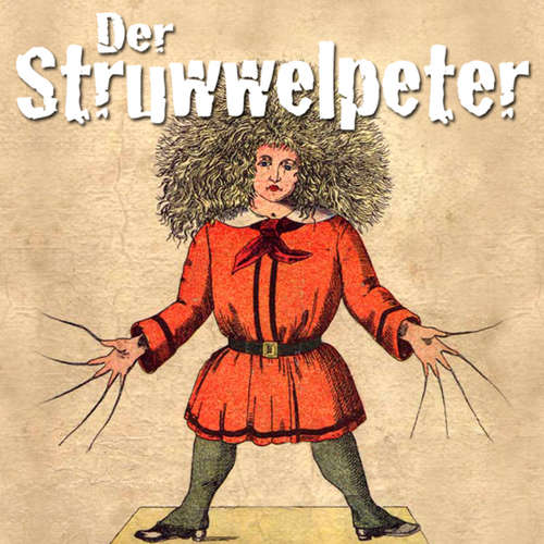 Hoerbuch Der Struwwelpeter - Dr. Heinrich Hoffmann - Peter Heusch
