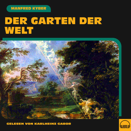 Hoerbuch Der Garten der Welt - Manfred Kyber - Karlheinz Gabor