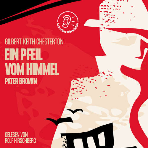 Hoerbuch Ein Pfeil vom Himmel - Gilbert Keith Chesterton - Rolf Hirschberg