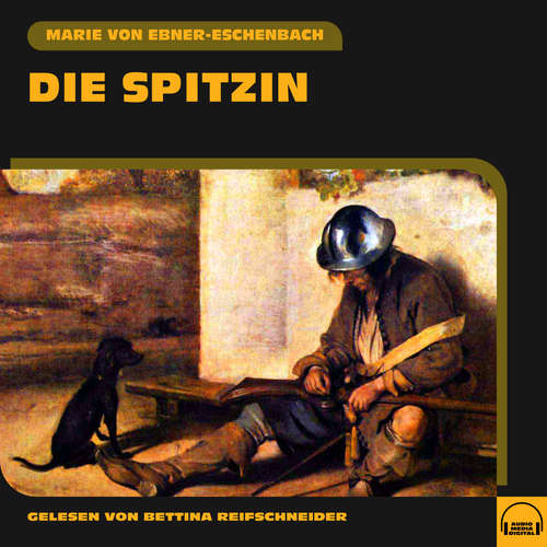 Hoerbuch Die Spitzin - Marie von Ebner-Eschenbach - Bettina Reifschneider