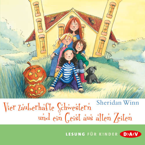 Hoerbuch Vier zauberhafte Schwestern und ein Geist aus alten Zeiten - Sheridan Winn - Marie Bierstedt