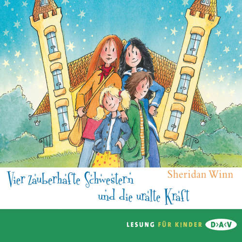Hoerbuch Vier zauberhafte Schwestern und die uralte Kraft - Sheridan Winn - Marie Bierstedt