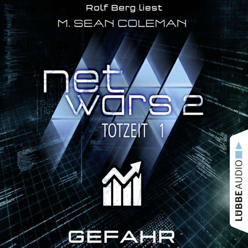 Hoerbuch Netwars, Staffel 2: Totzeit, Folge 1: Gefahr - M. Sean Coleman - Rolf Berg