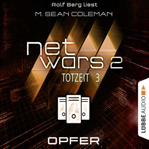 Hoerbuch Netwars, Staffel 2: Totzeit, Folge 3: Opfer - M. Sean Coleman - Rolf Berg