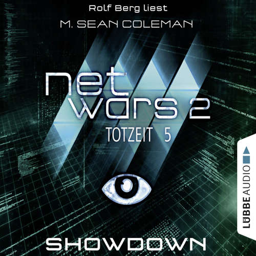 Hoerbuch Netwars, Staffel 2: Totzeit, Folge 5: Showdown - M. Sean Coleman - Rolf Berg