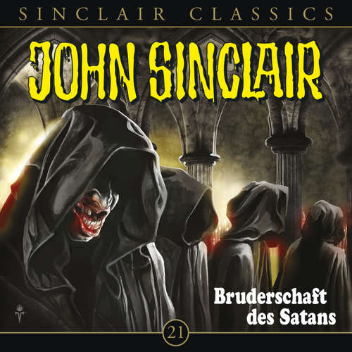 Hoerbuch John Sinclair - Classics, Folge 21: Bruderschaft des Satans - Jason Dark - Dietmar Wunder