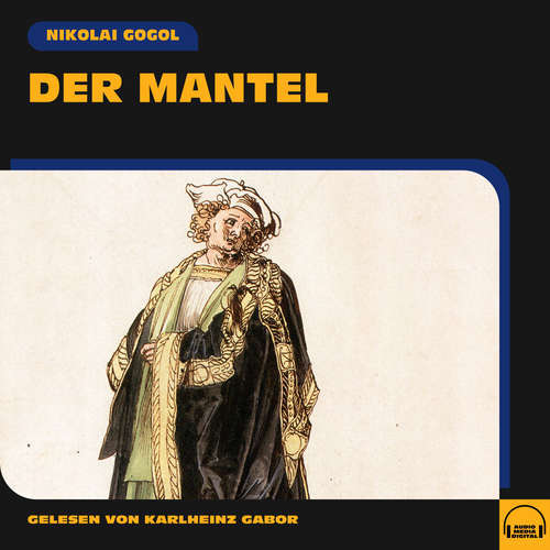 Hoerbuch Der Mantel - Nikolai Gogol - Karlheinz Gabor