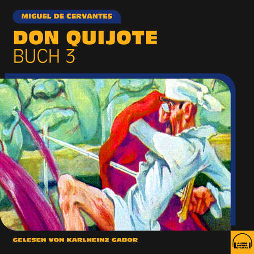 Hoerbuch Don Quijote (Buch 3) - Miguel De Cervantes - Karlheinz Gabor