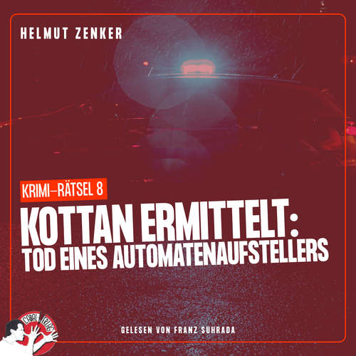 Hoerbuch Kottan ermittelt: Tod eines Automatenaufstellers - Helmut Zenker - Franz Suhrada