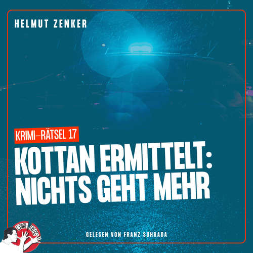 Hoerbuch Kottan ermittelt: Nichts geht mehr - Helmut Zenker - Franz Suhrada