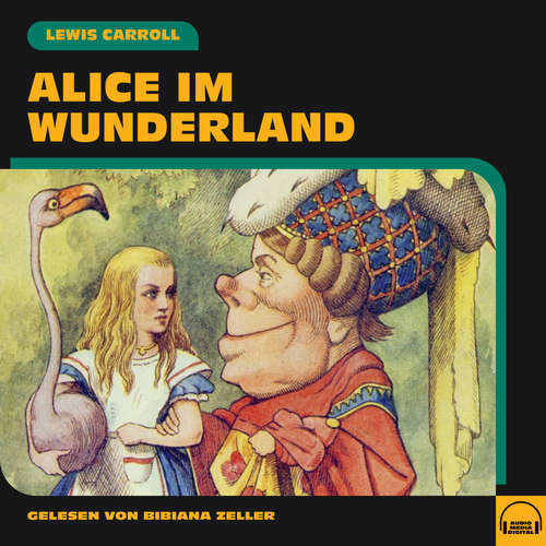 Hoerbuch Alice im Wunderland - Lewis Carroll - Bibiana Zeller