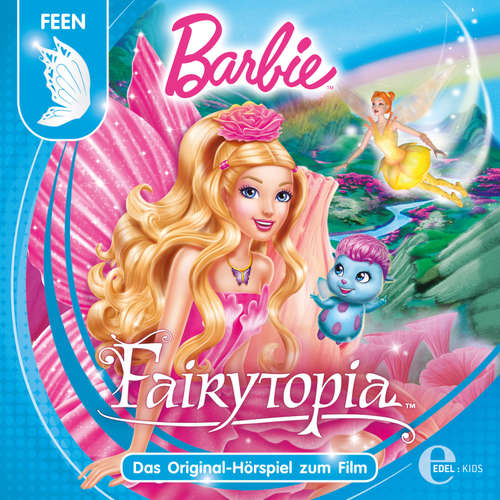 Hoerbuch Barbie Fairytopia (Das Original-Hörspiel zum Film) - Marian Szymczyk - Ilona Otto